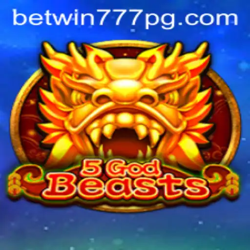Discover the Exciting World of 5GodBeasts with BETWIN777