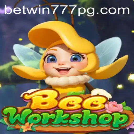 Exploring the Engaging World of BeeWorkshop and the Relevance of BETWIN777