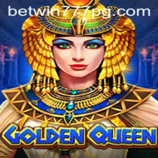 Discover the Exciting World of GoldenQueen with BETWIN777