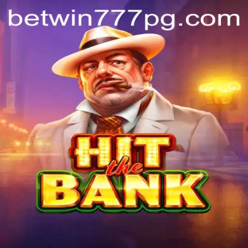 HitTheBank: A Thrilling Casino Experience with BETWIN777