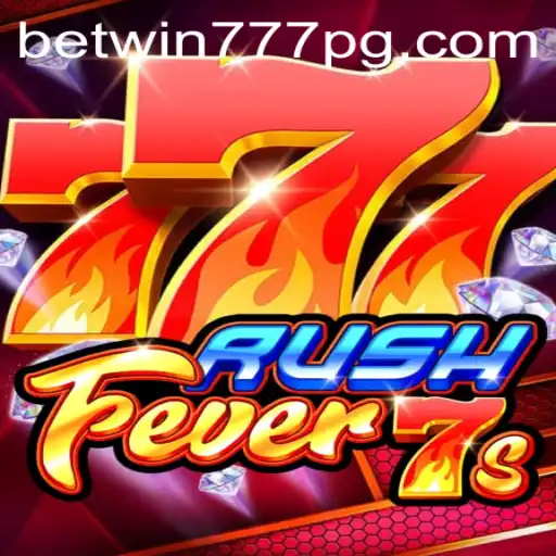 Exploring the Thrilling World of RushFever7s with BETWIN777