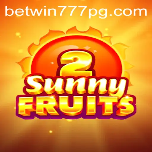 SunnyFruits2: A Thrilling Adventure with BETWIN777