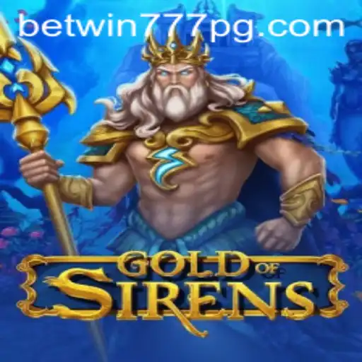 GoldofSirens: An Enchanting Adventure in the World of BETWIN777