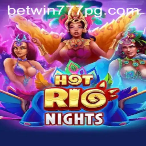 HotRioNights: Explore the Vibrant World of Virtual Gaming with BETWIN777