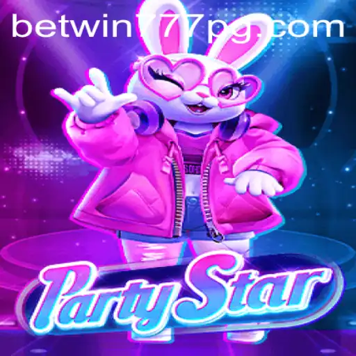 Discover the Exciting World of PartyStar with BETWIN777