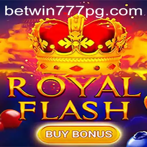Unlocking the Thrills of RoyalFlashBuyBonus at BETWIN777