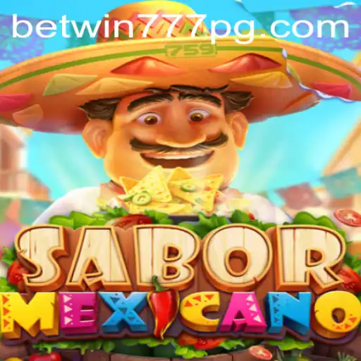Exploring SaborMexicano: A New Gaming Experience with BETWIN777