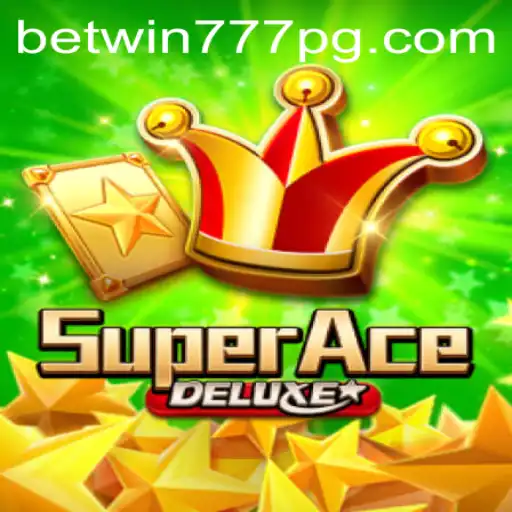 Experience the Thrill of SuperAceDeluxe with BETWIN777